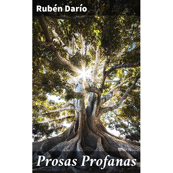 Prosas Profanas, Rubén Darío