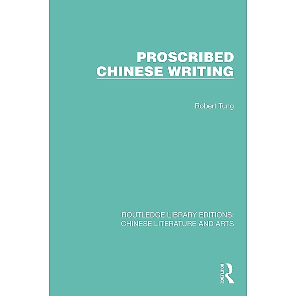 Proscribed Chinese Writing, Robert Tung