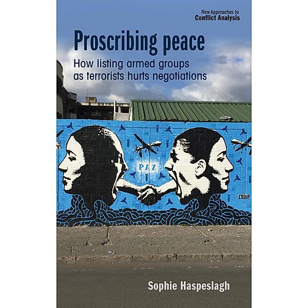 Proscribing peace / New Approaches to Conflict Analysis, Sophie Haspeslagh
