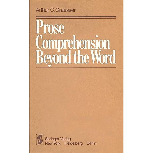 Prose Comprehension Beyond the Word, A. C. Graesser