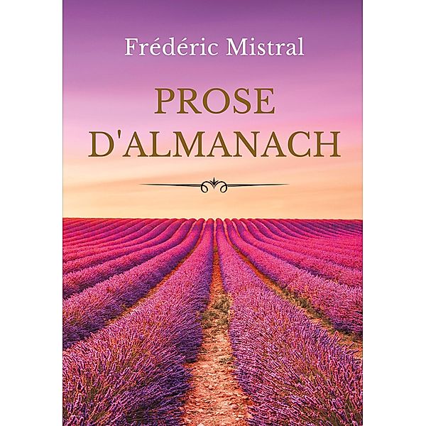 Prose d'almanach, Frédéric Mistral