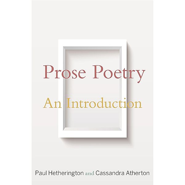 Prose Poetry, PAUL HETHERINGTON, Cassandra Atherton