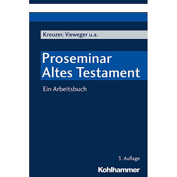 Proseminar Altes Testament, Siegfried Kreuzer, Dieter Vieweger, Michaela Geiger