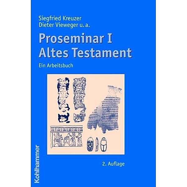 Proseminar: Bd.1 Altes Testament, Siegfried Kreuzer, Dieter Vieweger, Friedhelm Hartenstein, Jutta Hausmann, Wilhelm Pratscher
