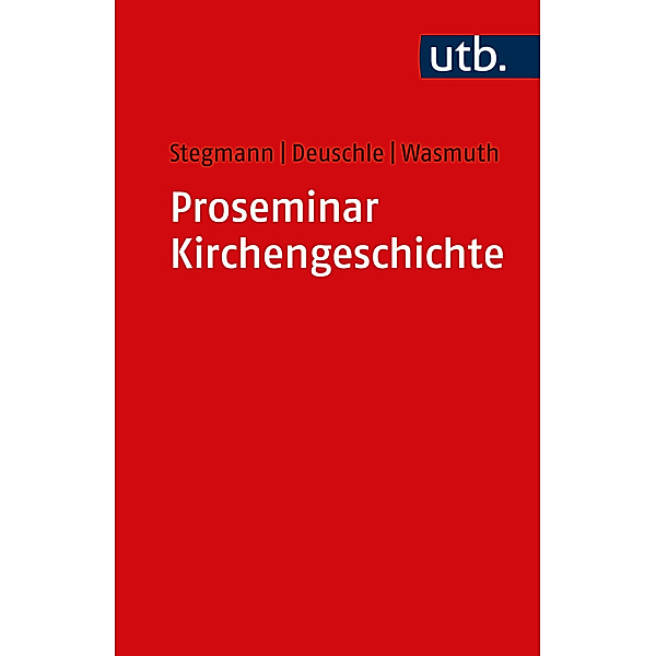Proseminar Kirchengeschichte, Andreas Stegmann, Matthias Deuschle, Jennifer Wasmuth