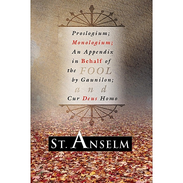 Proslogium; Monologium;, Saint Anselm