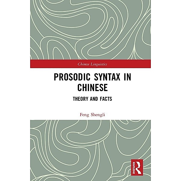 Prosodic Syntax in Chinese, Feng Shengli
