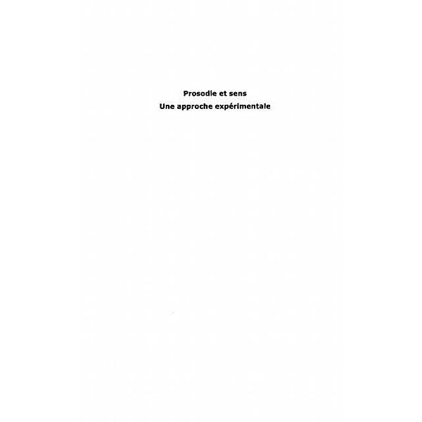 Prosodie et sens - une approche experimentale - volume 1 / Hors-collection, Genevieve Caelen-Haumont