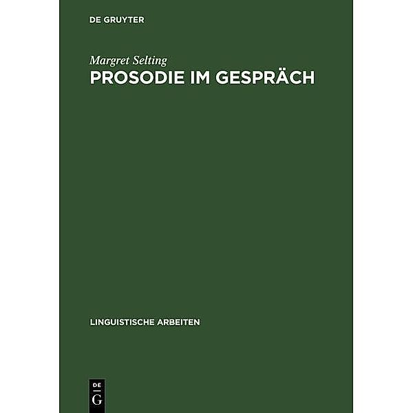 Prosodie im Gespräch / Linguistische Arbeiten Bd.329, Margret Selting