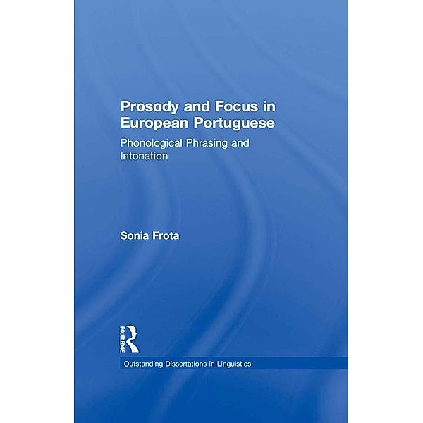 Prosody and Focus in European Portuguese, Sonia Frota