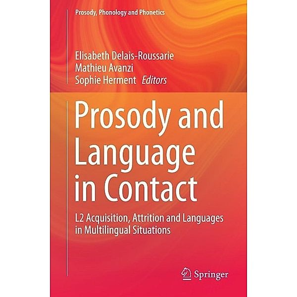 Prosody and Language in Contact / Prosody, Phonology and Phonetics