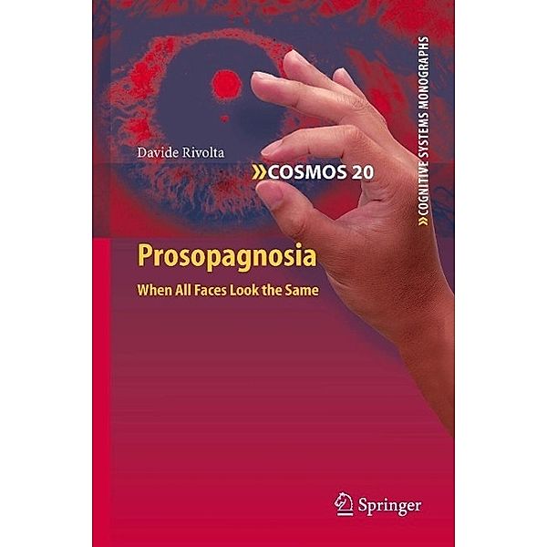 Prosopagnosia / Cognitive Systems Monographs Bd.20, Davide Rivolta