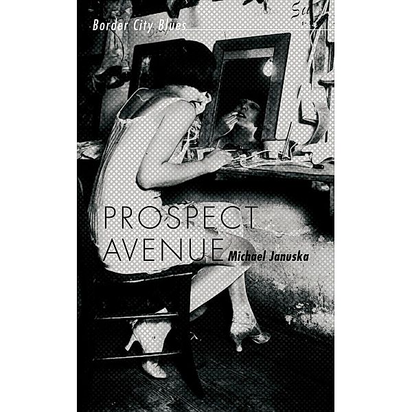 Prospect Avenue / Border City Blues Bd.3, Michael Januska