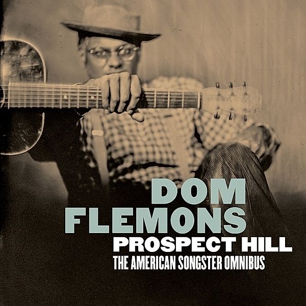 Prospect Hill: The American Songster Omnibus, Dom Flemons