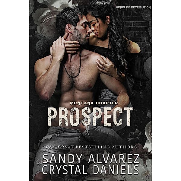 Prospect (Kings of Retribution MC Montana, #7) / Kings of Retribution MC Montana, Crystal Daniels, Sandy Alvarez