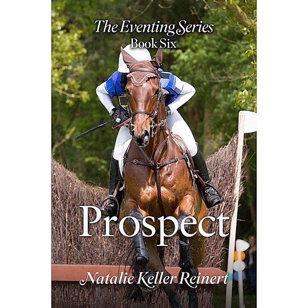 Prospect (The Eventing Series, #6) / The Eventing Series, Natalie Keller Reinert