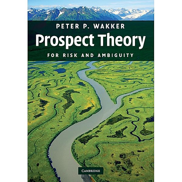 Prospect Theory, Peter P. Wakker