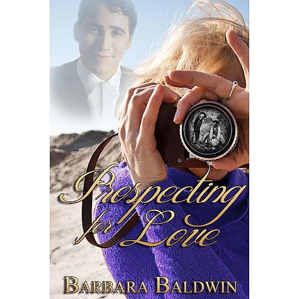 Prospecting for Love / Books We Love Ltd., Barbara Baldwin