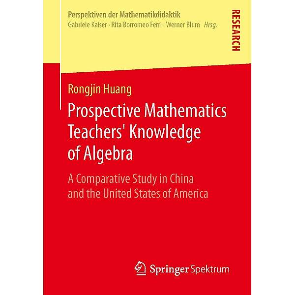 Prospective Mathematics Teachers' Knowledge of Algebra, Rongjin Huang