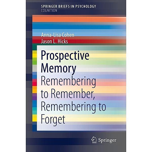 Prospective Memory / SpringerBriefs in Psychology, Anna-Lisa Cohen, Jason L. Hicks