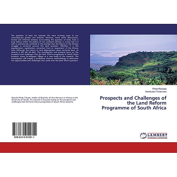 Prospects and Challenges of the Land Reform Programme of South Africa, Pholo Raseala, Humbulani Tshamano