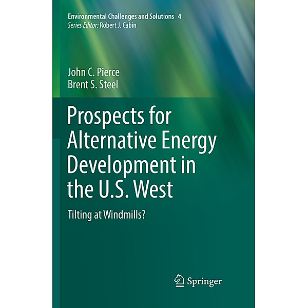 Prospects for Alternative Energy Development in the U.S. West, John C. Pierce, Brent S. Steel
