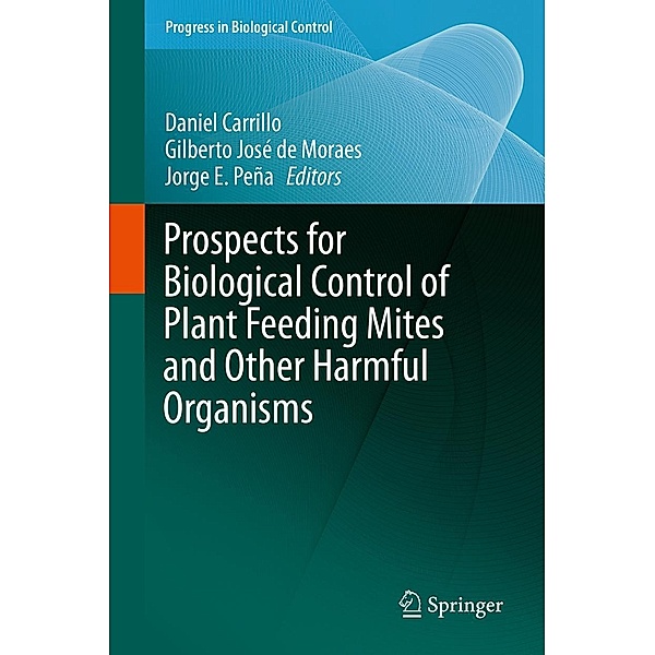 Prospects for Biological Control of Plant Feeding Mites and Other Harmful Organisms / Progress in Biological Control Bd.19