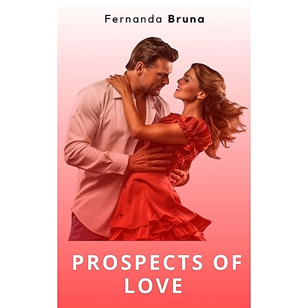 Prospects of Love, Fernanda Bruna
