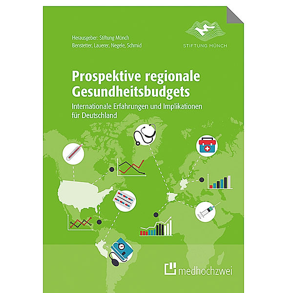 Prospektive regionale Gesundheitsbudgets, Franz Benstetter, Daniel Negele, Michael Lauerer, Andreas Schmid