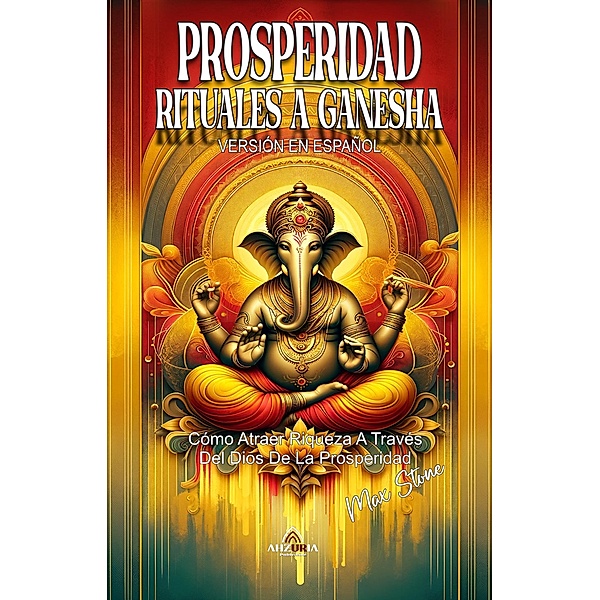 Prosperidad Rituales a Ganesha, Max Stone