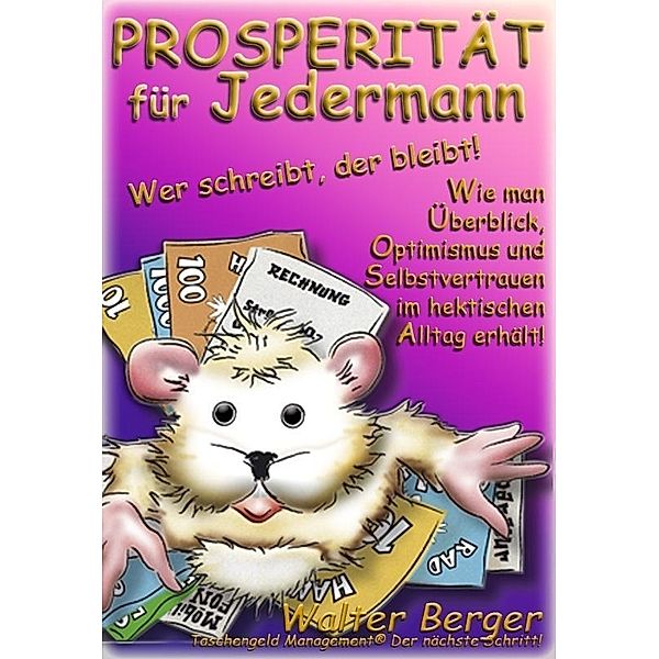 PROSPERITAT fur Jedermann, Walter Berger