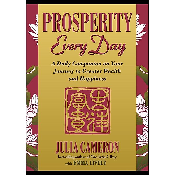 Prosperity Every Day, Julia Cameron, Emma Lively