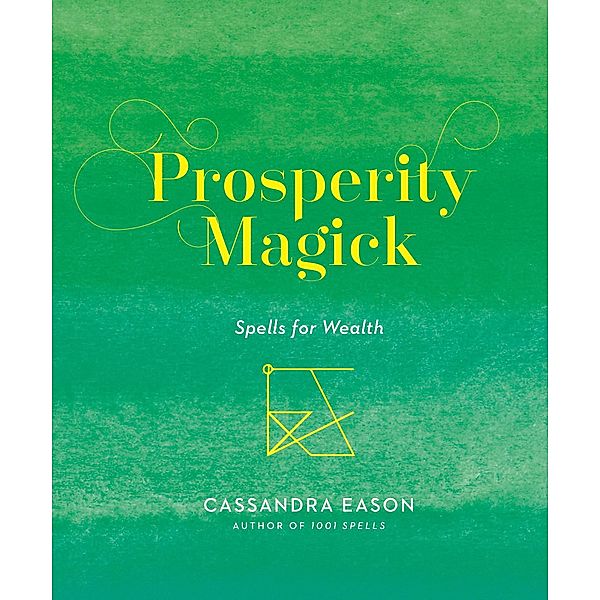 Prosperity Magick / Magick, Cassandra Eason