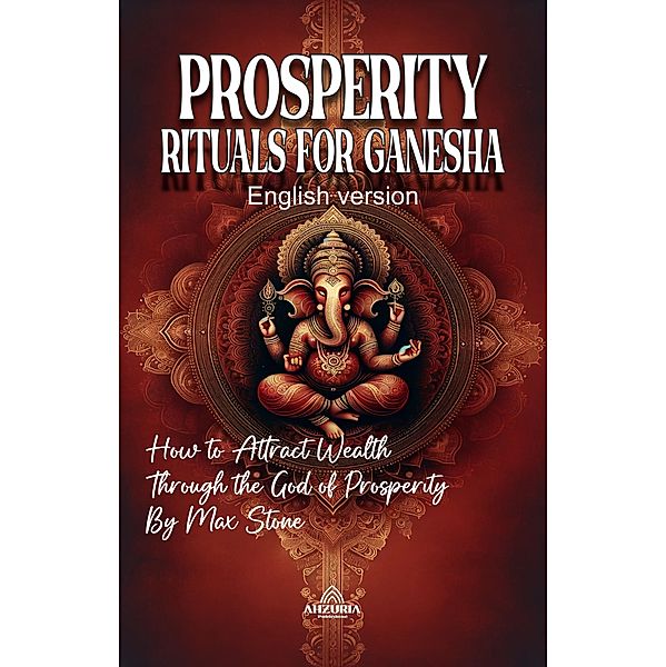 Prosperity Rituals to Ganesha, Max Stone