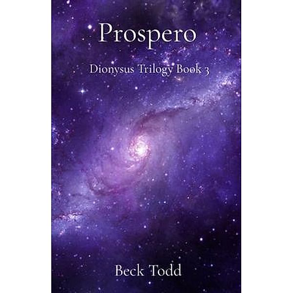 Prospero / Dionysus Trilogy Bd.3, Beck Todd