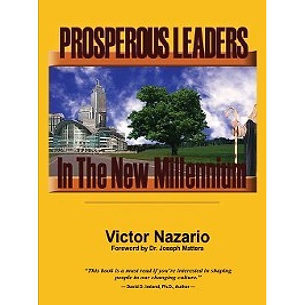 Prosperous Leaders In the New Millennium, Victor Nazario