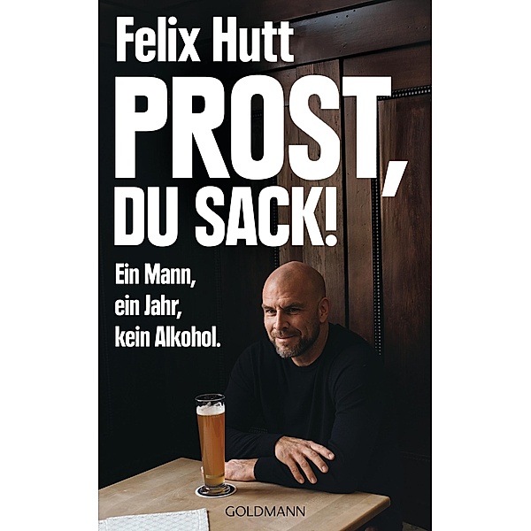 Prost, du Sack!, Felix Hutt