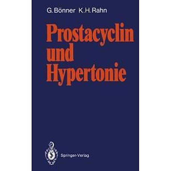 Prostacyclin und Hypertonie, Gerd Bönner, K. H. Rahn