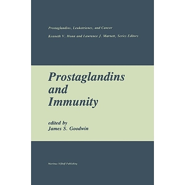 Prostaglandins and Immunity / Prostaglandins, Leukotrienes, and Cancer Bd.4