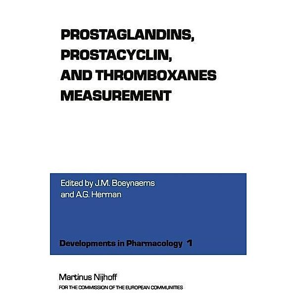 Prostaglandins, Prostacyclin, and Thromboxanes Measurement / Developments in Pharmacology Bd.1