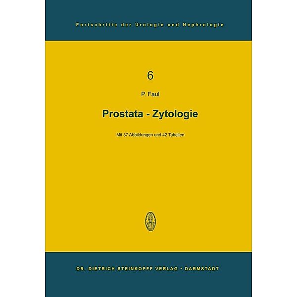 Prostata-Zytologie / Fortschritte der Urologie und Nephrologie Bd.6, Peter Faul