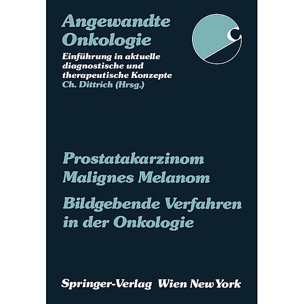 Prostatakarzinom Malignes Melanom Bildgebende Verfahren in der Onkologie / Angewandte Onkologie