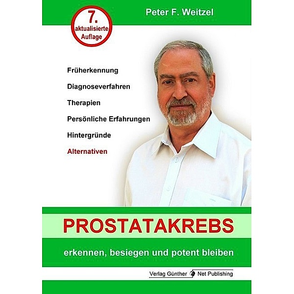 Prostatakrebs erkennen, besiegen und potent bleiben, Peter F. Weitzel