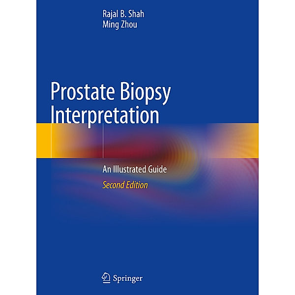 Prostate Biopsy Interpretation, Rajal B. Shah, Ming Zhou