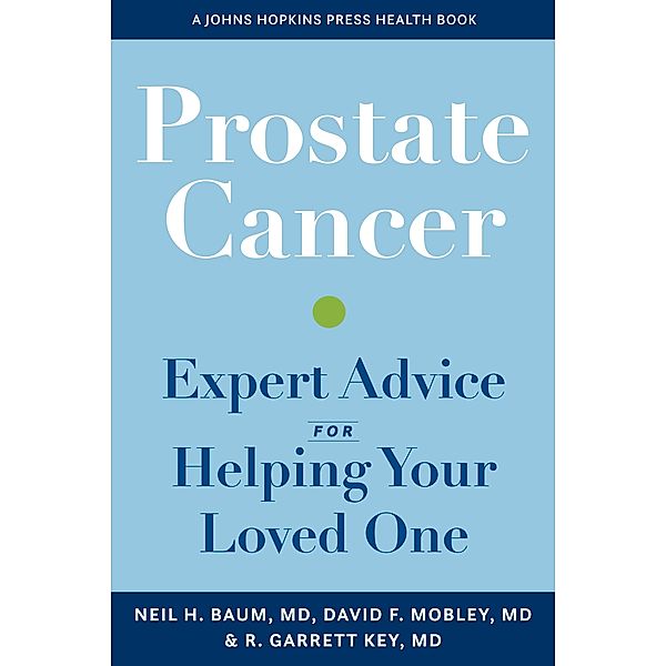 Prostate Cancer, Neil H. Baum, David Mobley, Richard G. Key