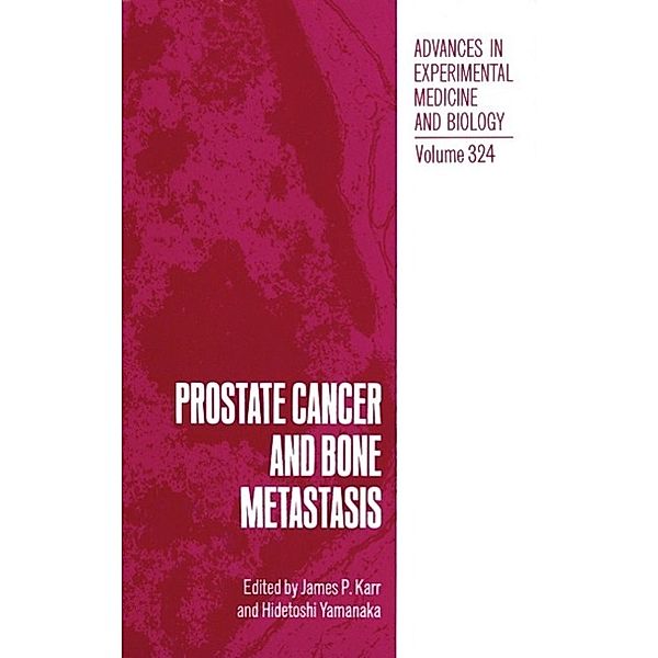 Prostate Cancer and Bone Metastasis / Advances in Experimental Medicine and Biology Bd.324