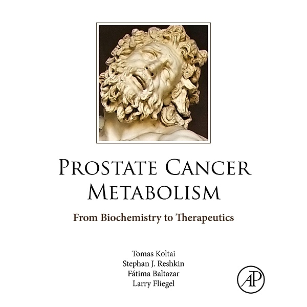Prostate Cancer Metabolism, Tomas Koltai, Stephan J. Reshkin, Fatima Baltazar, Larry Fliegel