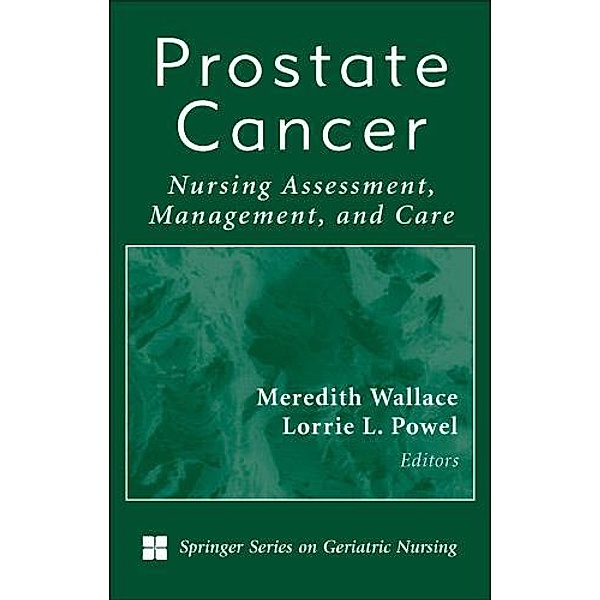 Prostate Cancer / Springer Series on Geriatric Nursing, Meredith Wallace