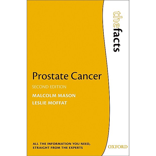 Prostate Cancer / The Facts, Malcolm Mason, Leslie Moffat