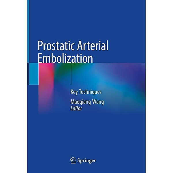 Prostatic Arterial Embolization